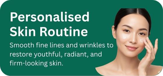 Personalised Skin Routine Skin Ageing Smooth fine lines and wrinkles to restore youthful, radiant, and firm-looking skin. Receive a customized skincare plan designed by dermatologists for your unique skin needs.